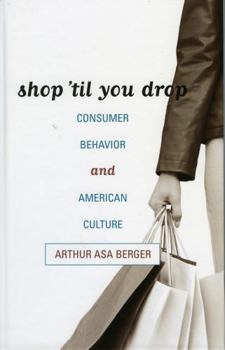 Hardcover Shop 'Til You Drop: Consumer Behavior and American Culture Book