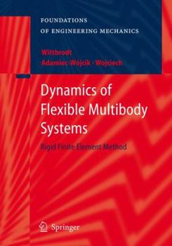 Paperback Dynamics of Flexible Multibody Systems: Rigid Finite Element Method Book