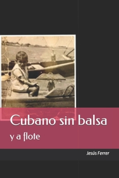 Paperback Cubano sin balsa y a flote [Spanish] Book