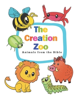 Paperback The Creation Zoo Animals from the Bible Book