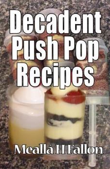 Paperback Decadent Push Pop Recipes Book