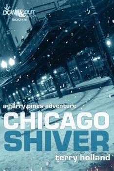 Paperback Chicago Shiver: Harry Pines Adventures Book
