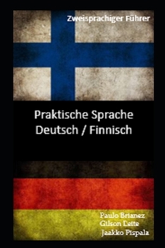 Paperback Praktische Sprache: Deutsch / Finnisch: zweisprachiger Führer [German] Book