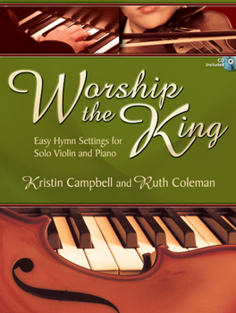 Paperback Worship the King: Easy Hymn Settings for Solo Violin and Piano Book