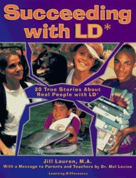 Paperback Succeeding with LD: 20 True Stories about Real People with LD (Learning Disabilities) Book