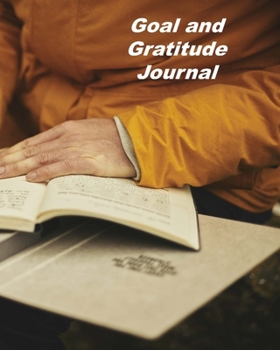 Paperback Goal and Gratitude Journal: Undated Notebook for Organizing Goals Book