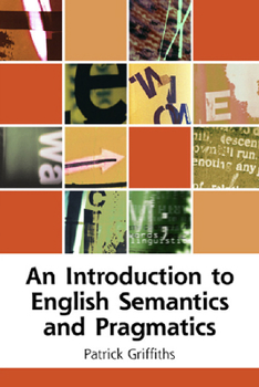 Paperback An Introduction to English Semantics and Pragmatics Book