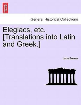 Paperback Elegiacs, Etc. [translations Into Latin and Greek.] Book