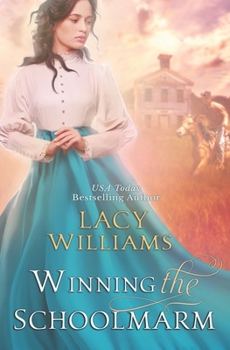 Winning the Schoolmarm: Wyoming Legacy - Book #14 of the Wind River Hearts