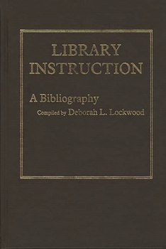 Hardcover Library Instruction: A Bibliography Book