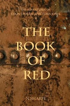 Paperback The Book of Red: The Adventures of Colin Crosart & Victoria Jones II Book