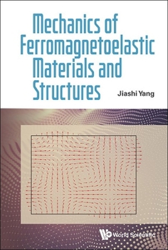Hardcover Mechanics of Ferromagnetoelastic Materials and Structures Book