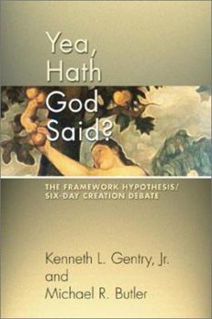 Paperback Yea, Hath God Said?: The Framework Hypothesis/Six-Day Creation Debate Book