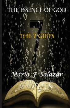 Paperback The Essence of God: The 7 Gifts Book