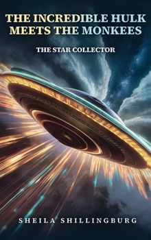 The Incredible Hulk Meets the Monkees: The Star Collector