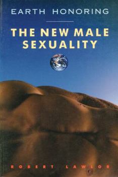 Paperback Earth Honoring: The New Male Sexuality Book