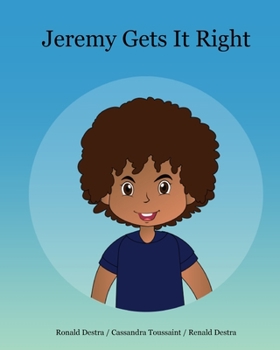 Paperback Jeremy Gets It Right: A Bedtime Picture Story Book to Teach Confidence in Kids (Interactive Books for Kids Age 6-12) [English, Middle] Book