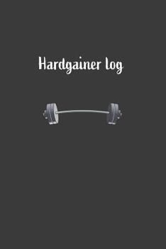 Paperback Hardgainer Log: Nice Notebook For Hardgainer Book