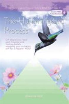 Paperback The Hummingbird Process: Life Is What You Make It Book