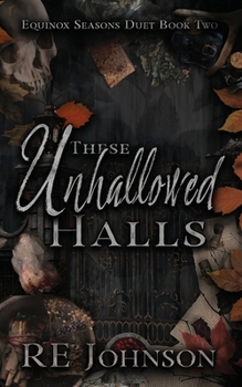 Paperback These Unhallowed Halls: Equinox Seasons Duet Book Two Book