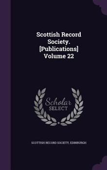 Hardcover Scottish Record Society. [Publications] Volume 22 Book