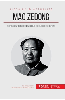 Paperback Mao Zedong: Fondateur de la République populaire de Chine [French] Book