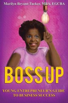 Paperback Boss Up: Young Entrepreneur's Guide to Business Sucess Book