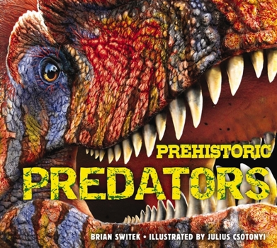 Hardcover Prehistoric Predators: The Biggest Carnivores of the Prehistoric World Book