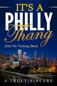 Paperback IT'S A Philly Thang: Ain't No Turning Back Book
