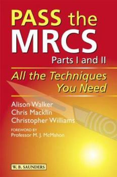 Paperback Pass the Mrcs: All the Techniques You Need Book