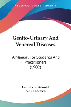 Paperback Genito-Urinary And Venereal Diseases: A Manual For Students And Practitioners (1902) Book
