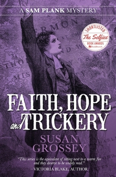 Faith, Hope and Trickery - Book #5 of the Sam Plank