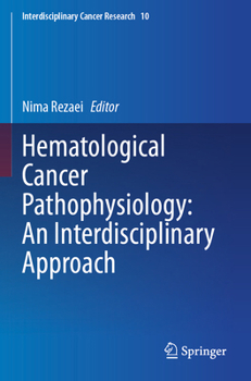 Paperback Hematological Cancer Pathophysiology: An Interdisciplinary Approach Book