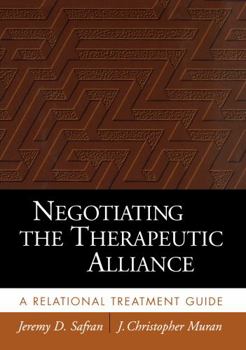 Hardcover Negotiating the Therapeutic Alliance: A Relational Treatment Guide Book