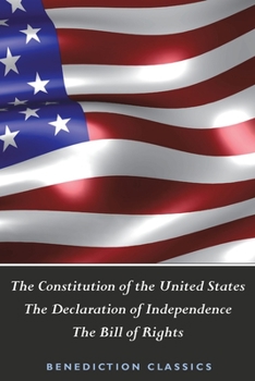 Paperback The Constitution of the United States (Including The Declaration of Independence and The Bill of Rights) Book