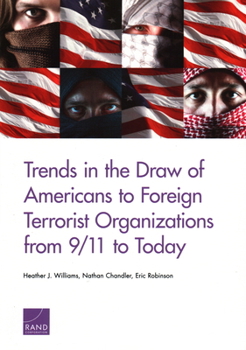 Paperback Trends in the Draw of Americans to Foreign Terrorist Organizations from 9/11 to Today Book