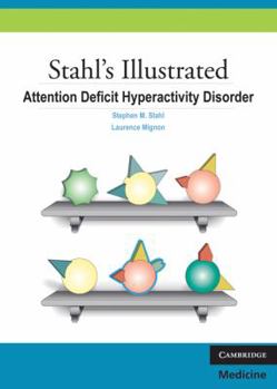 Paperback Stahl's Illustrated Attention Deficit Hyperactivity Disorder Book