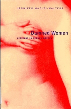 Damned Women: Lesbians in French Novels 179601996