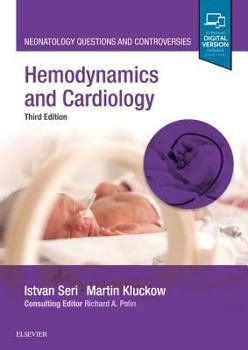 Hardcover Hemodynamics and Cardiology: Neonatology Questions and Controversies Book