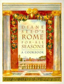 Paperback Diane Seed's Rome for All Seasons: A Cookbook Book