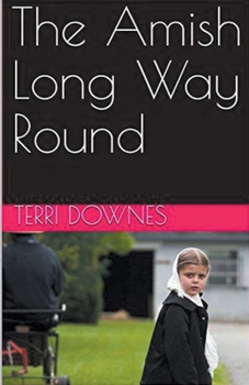 Paperback The Amish Long Way Round Book