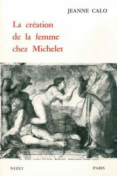 Paperback La Creation de la Femme Chez Michelet [French] Book