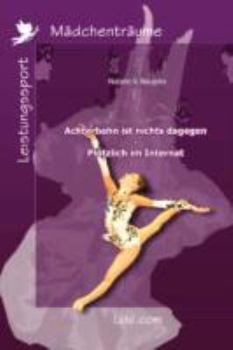 Paperback Achterbahn Ist Nichts Dagegen Plotzlich Im Internat [German] Book