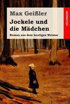 Paperback Jockele und die Mädchen: Roman aus dem heutigen Weimar [German] Book