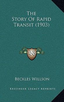 Paperback The Story Of Rapid Transit (1903) Book