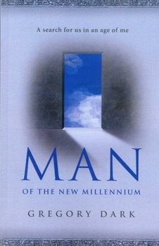 Paperback Man of the New Millennium: A Search for Us in an Age of Me Book