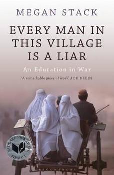 Paperback Every Man in This Village Is a Liar: An Education in War Book