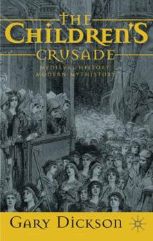 Paperback The Children's Crusade: Medieval History, Modern Mythistory Book