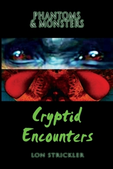 Paperback Phantoms & Monsters: Cryptid Encounters Book