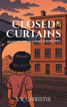 Closed Curtains: Behind the Danish Windows